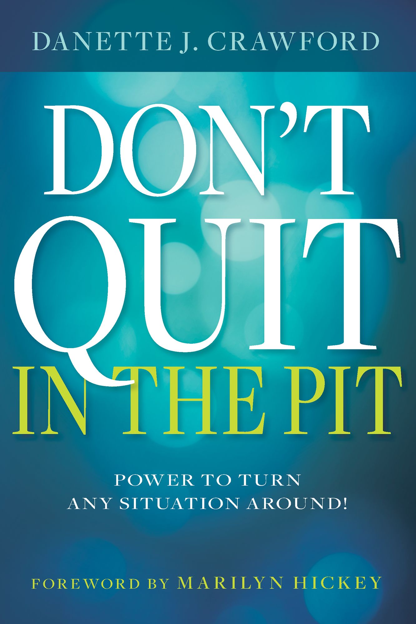 Don't Quit In The Pit