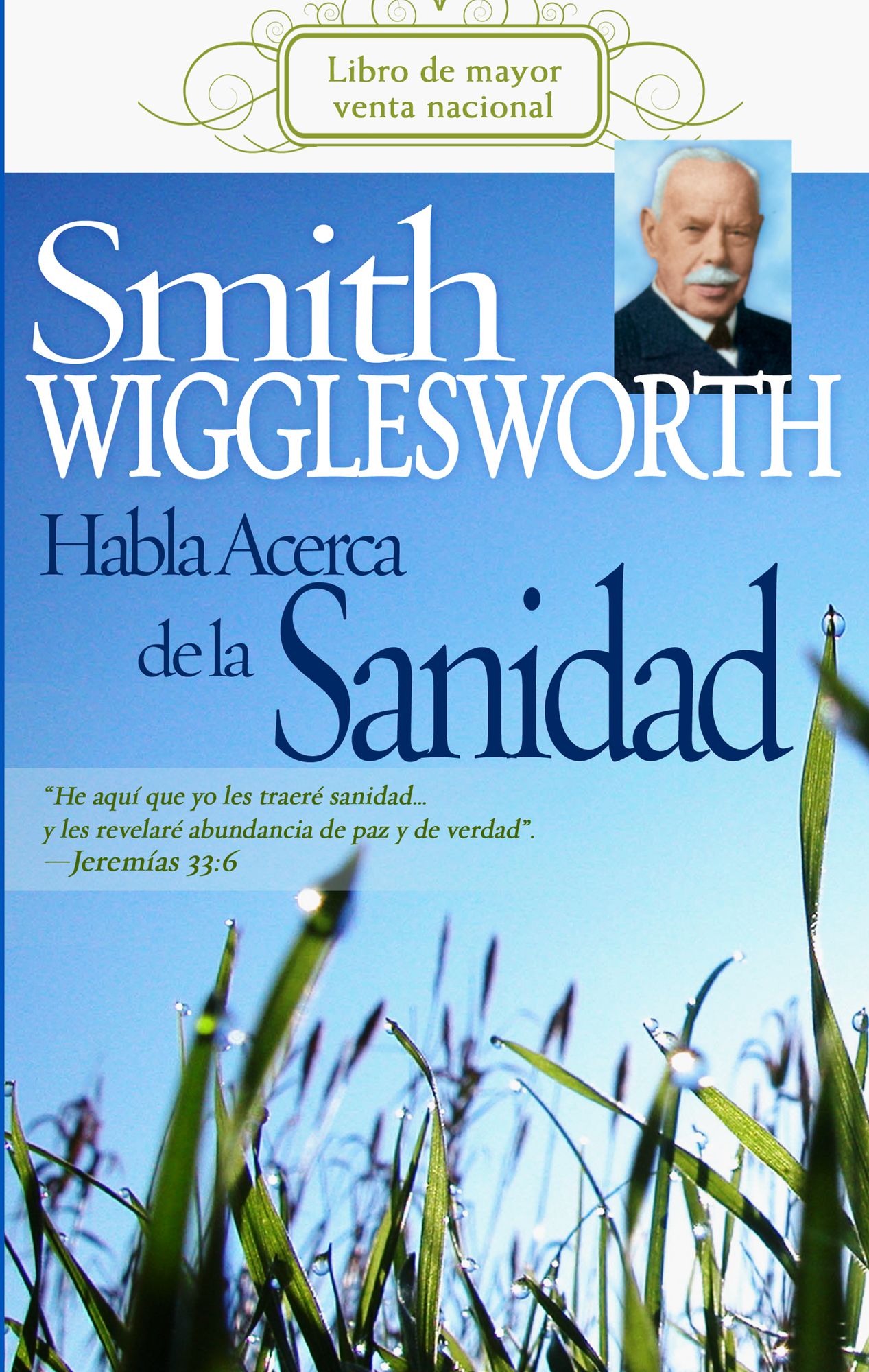 Smith Wigglesworth habla acerca de la sanidad