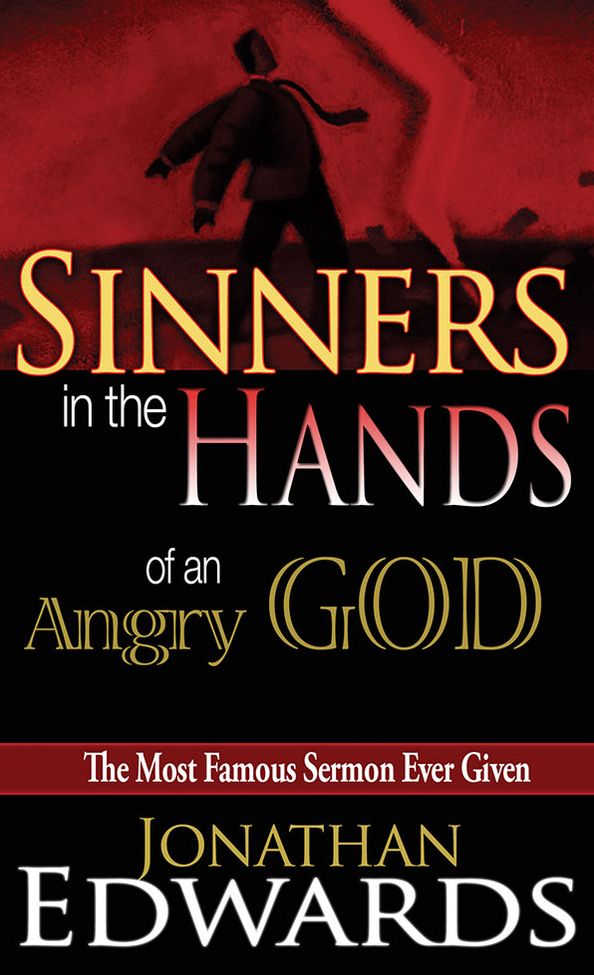 Sinners in the Hands of An Angry God