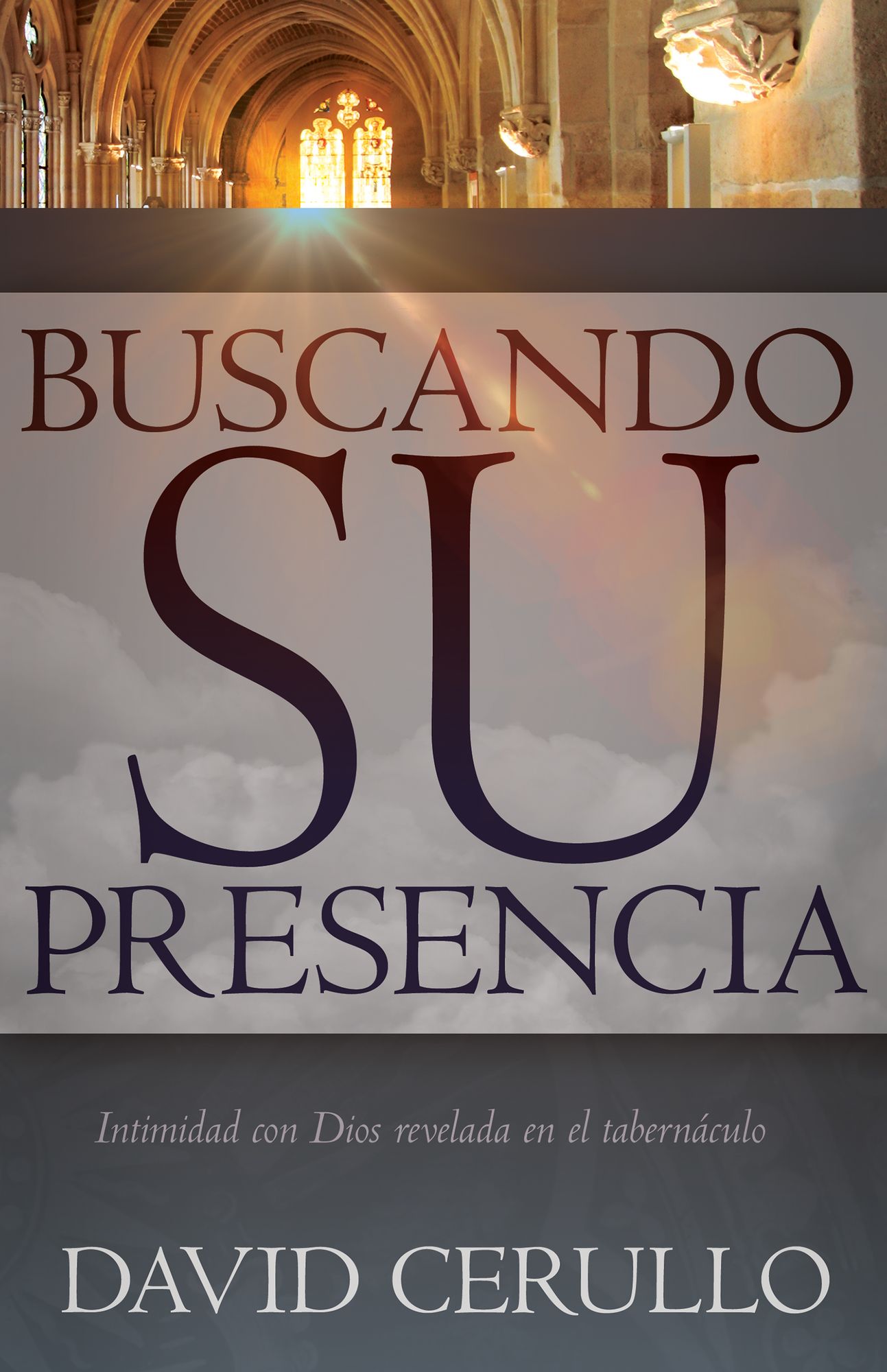 Buscando su Presencia = Pursuing His Presence