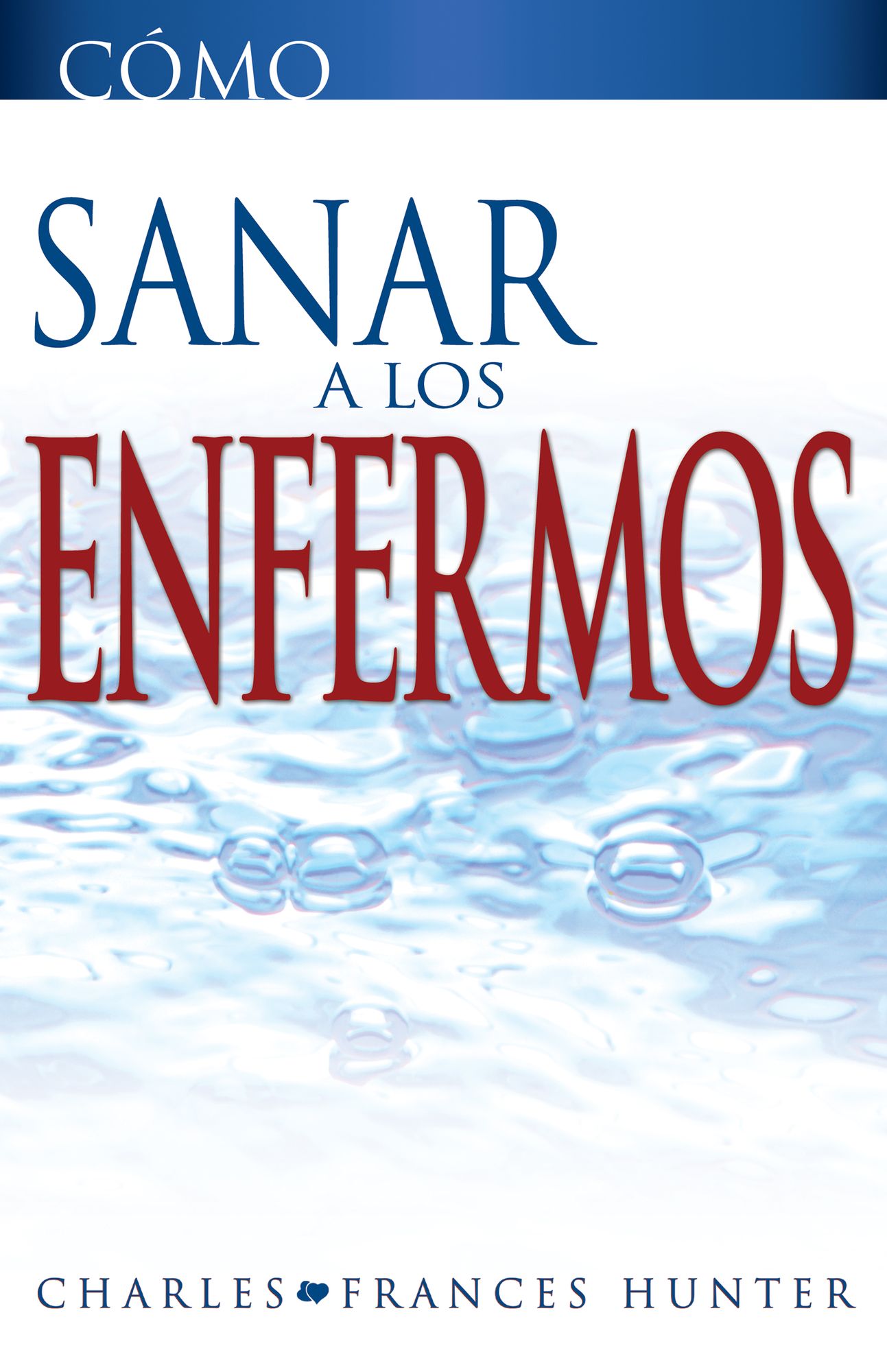Cï¿½mo Sanar a Los Enfermos