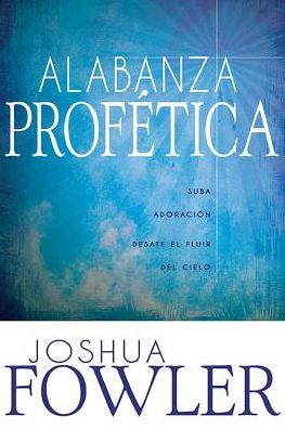 Alabanza Profetica