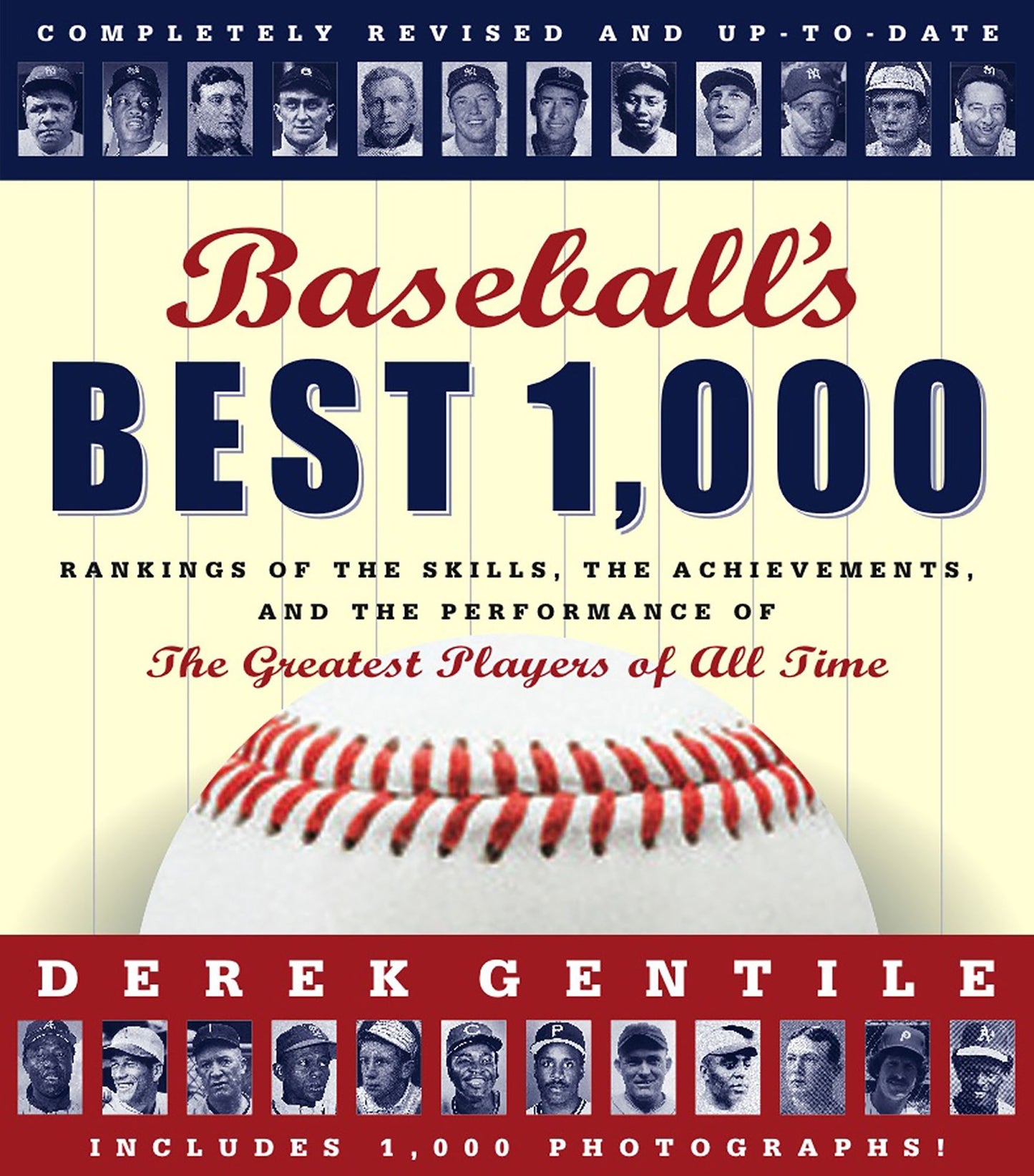 Baseball's Best 1000 -- Revised and Updated: Rankings of the Skills, the Achievements and the Performance of the Greatest Players of All Time