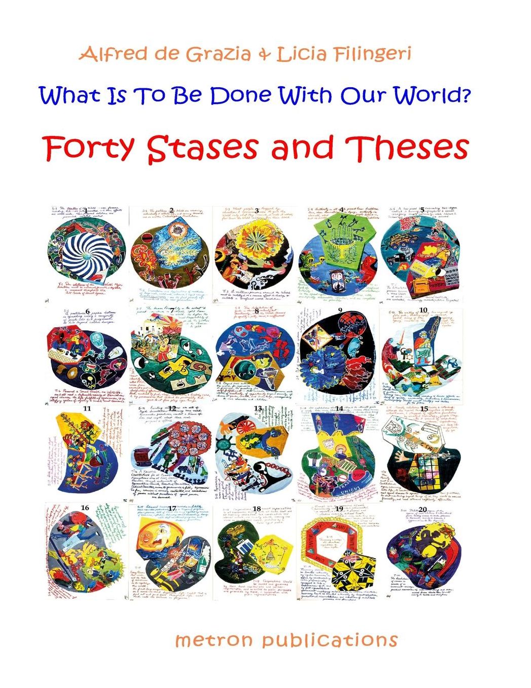 What is to be Done with our World?: 40 Stases and Theses