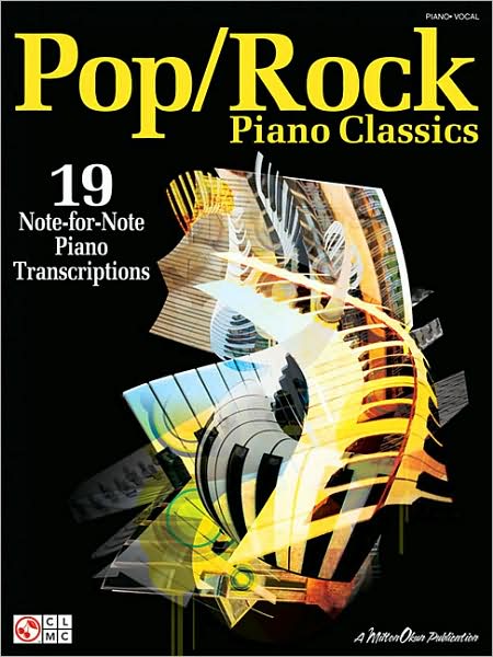 Pop/Rock Piano Classics: 19 Note-for-Note Piano Transcriptions