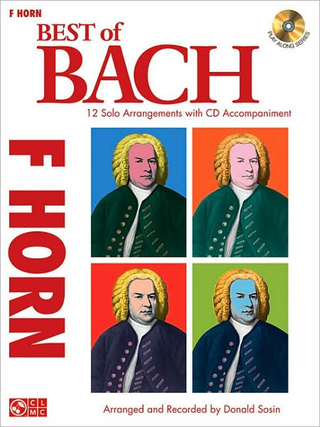 Best of Bach for French Horn: 12 Solo Arrangements with CD Accompaniment
