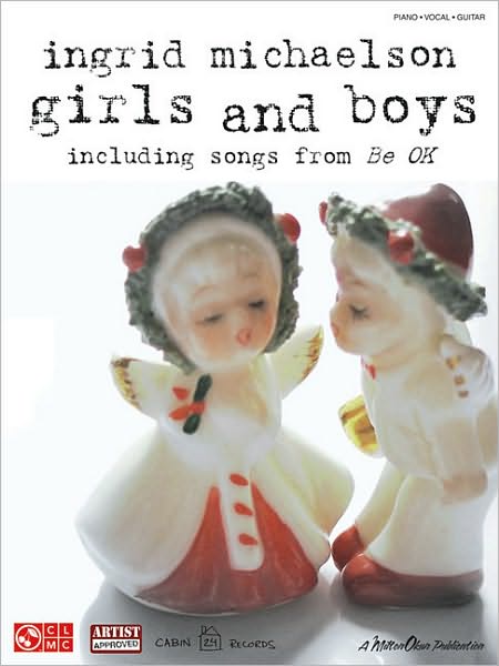 Ingrid Michaelson - Girls and Boys: Including Songs from Be OK