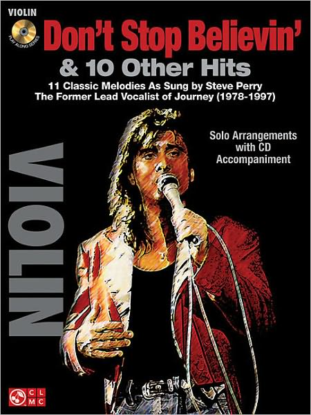 Don't Stop Believin' and 11 Hits from Former Lead Vocalist of Journey Steve Perry: for Violin
