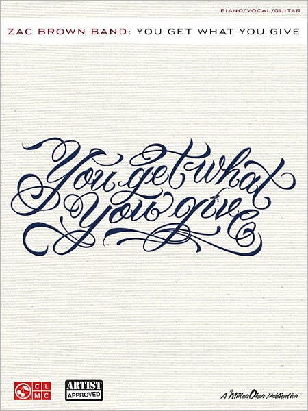 Zac Brown Band - You Get What You Give