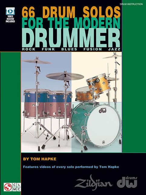 66 Drum Solos for the Modern Drummer: Rock * Funk * Blues * Fusion * Jazz