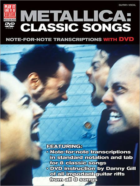Metallica: Classic Songs for Guitar: Note-for-Note Transcriptions with DVD