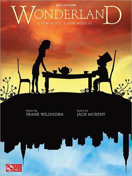 Wonderland: A New Alice. A New Musical.