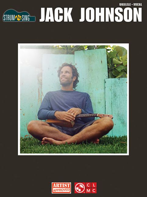 Jack Johnson - Strum & Sing: for Ukulele