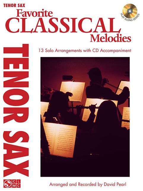 Favorite Classical Melodies: Tenor Sax