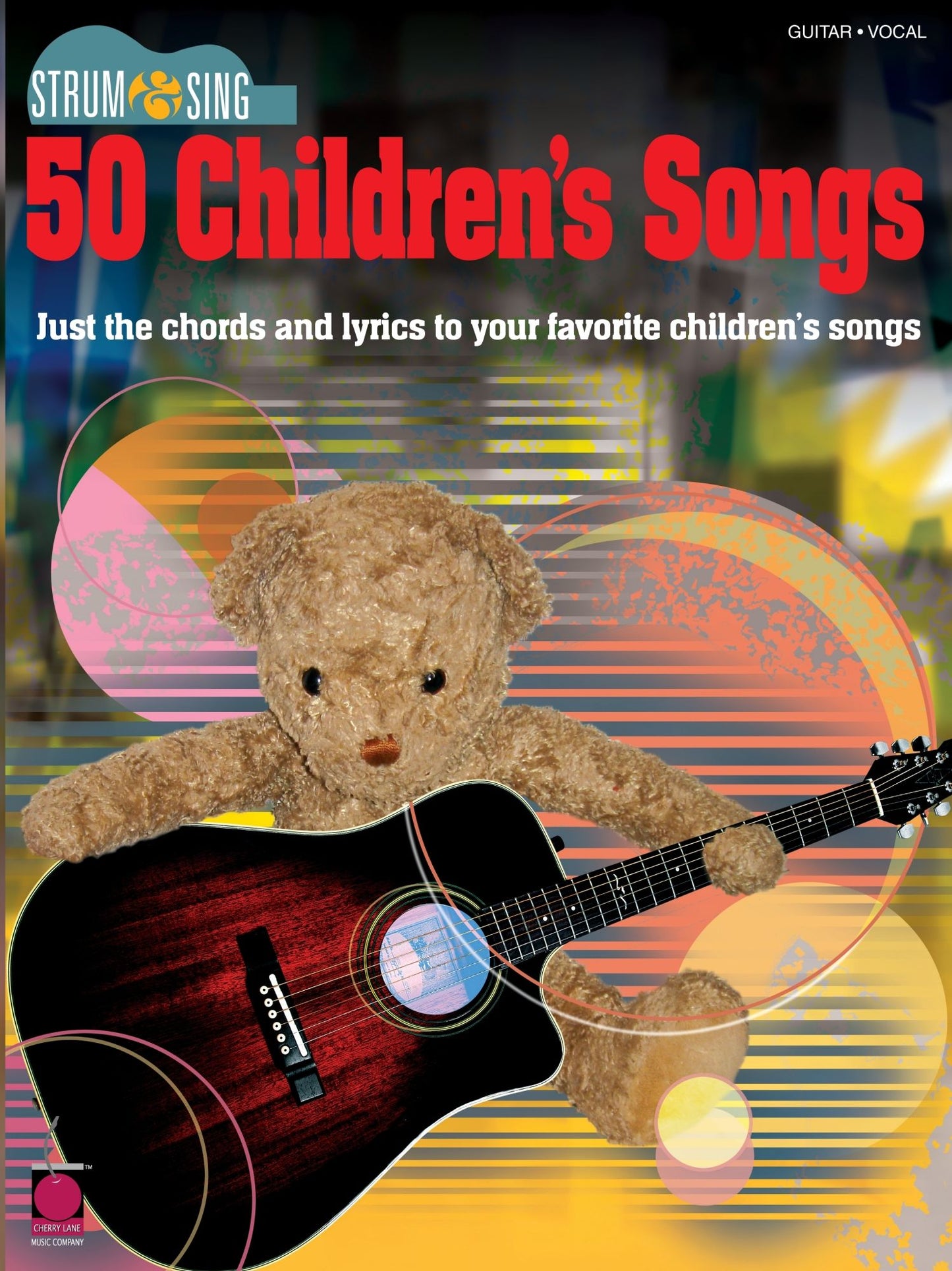 Strum & Sing 50 Children's Songs (Songbook)