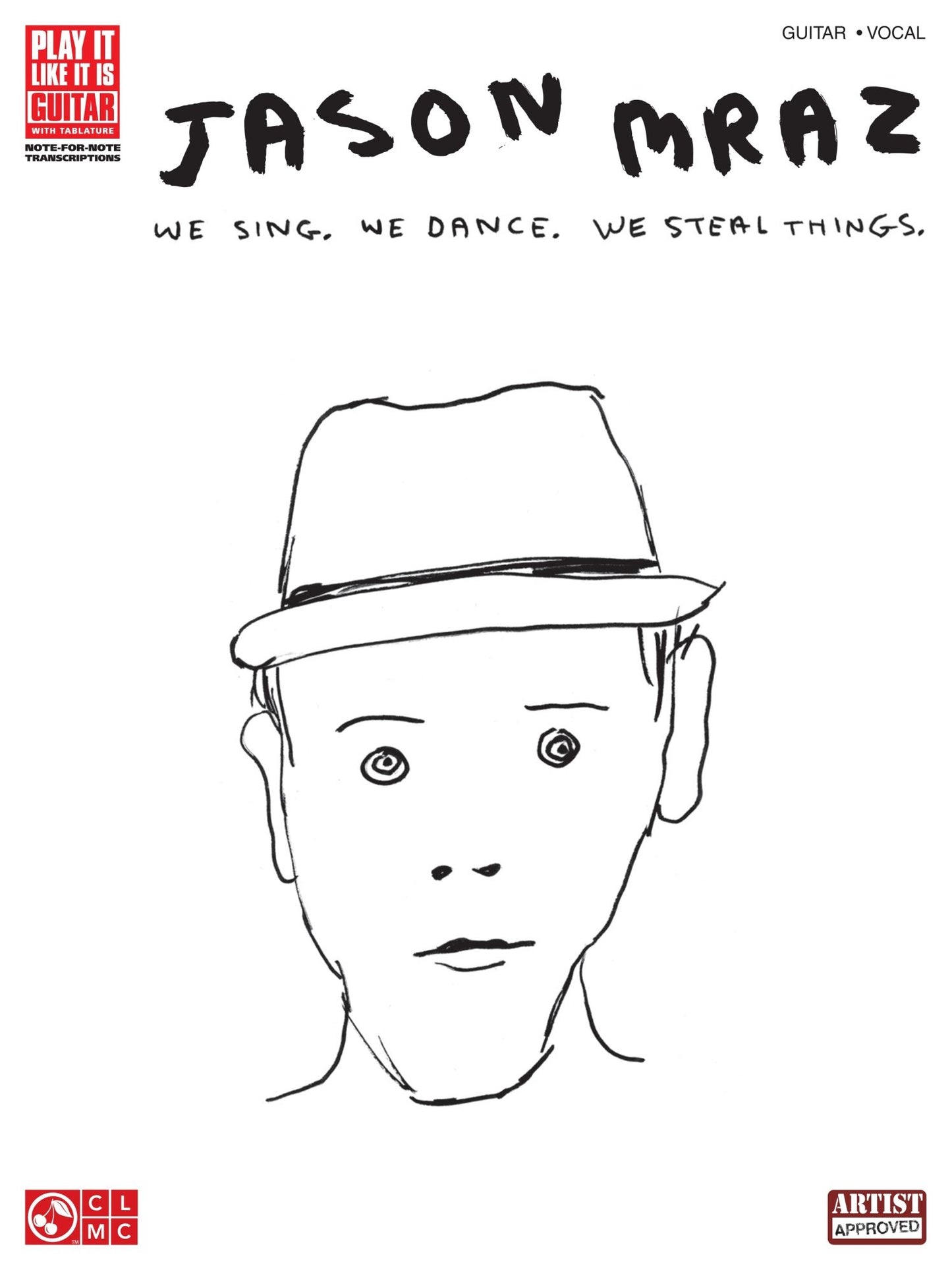 Jason Mraz - We Sing, We Dance, We Steal Things. (Songbook)