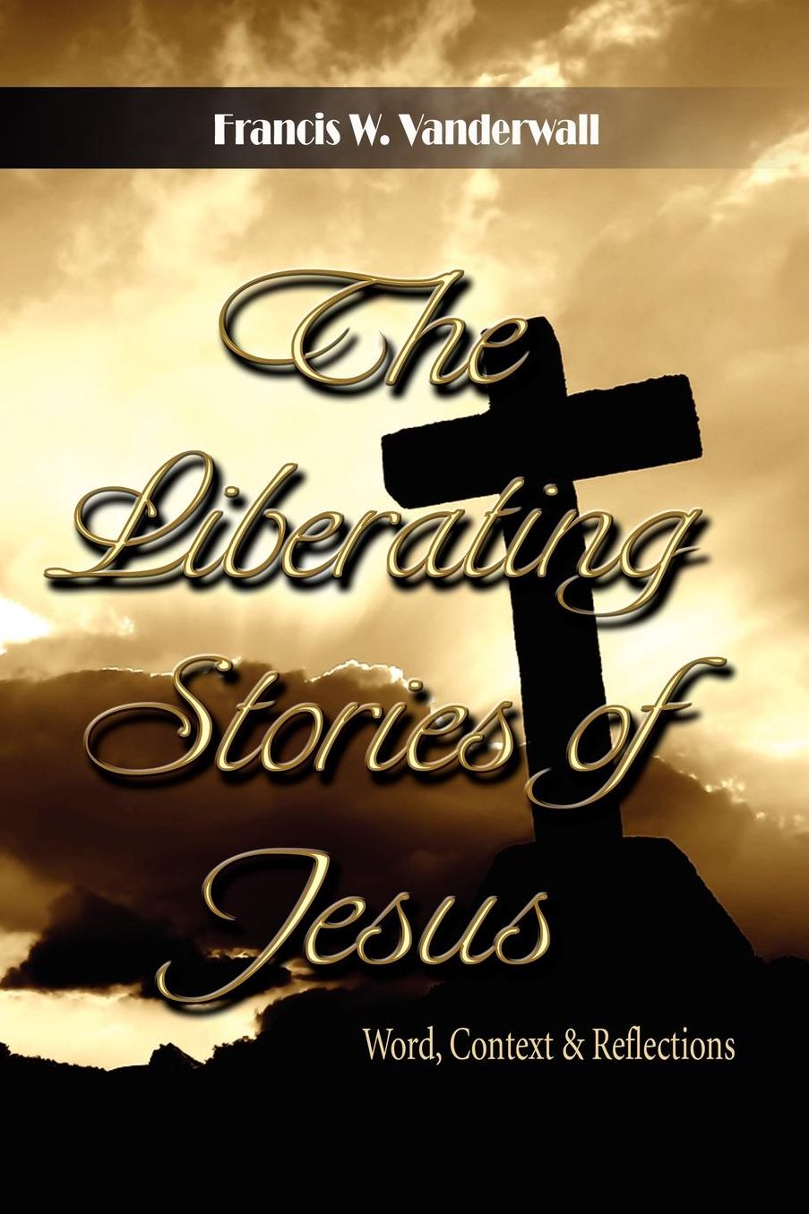 The Liberating Stories Of Jesus
