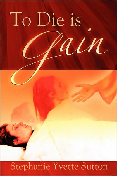 To Die Is Gain