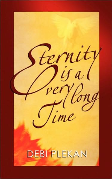 Eternity Is A Very Long Time