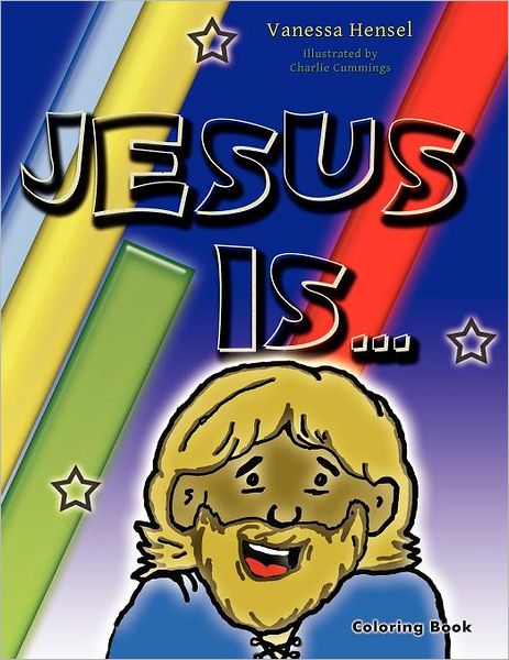 Jesus Is...