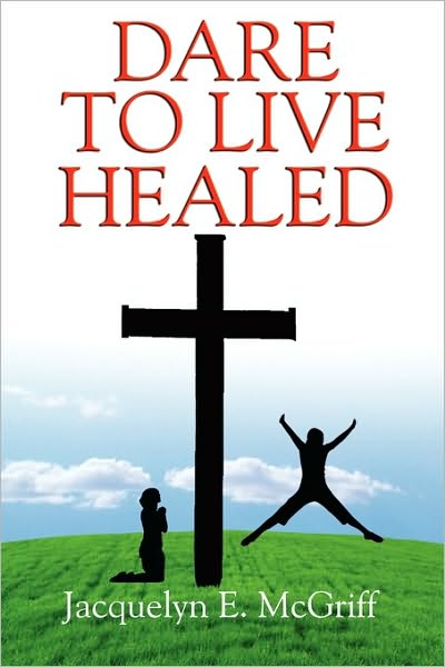 Dare To Live Healed