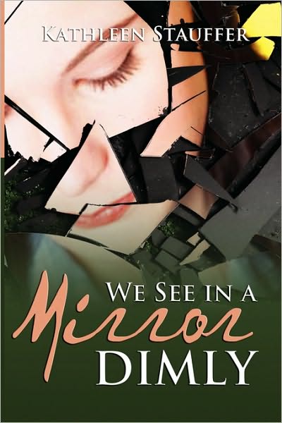 We See In A Mirror Dimly