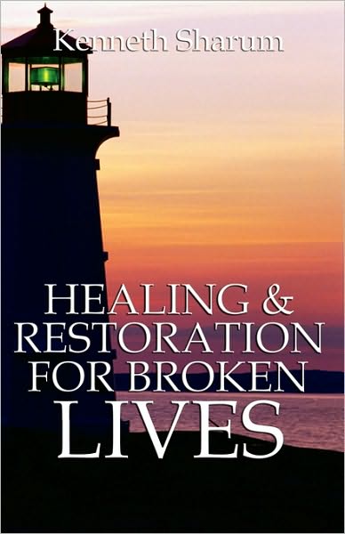 Healing And Restoration For Broken Lives