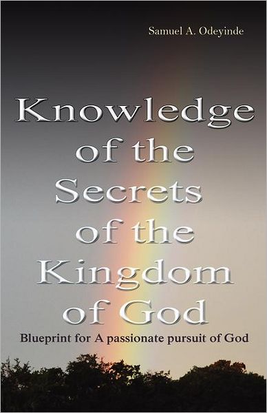 Knowledge Of The Secrets Of The Kingdom Of God