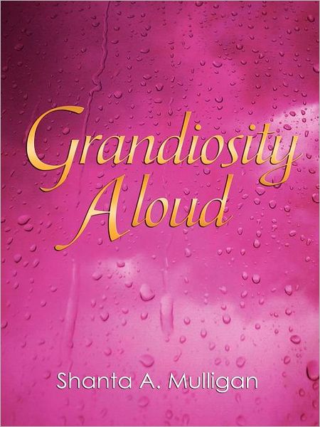 Grandiosity Aloud