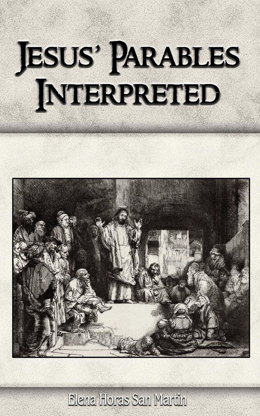 Jesus' Parables Interpreted