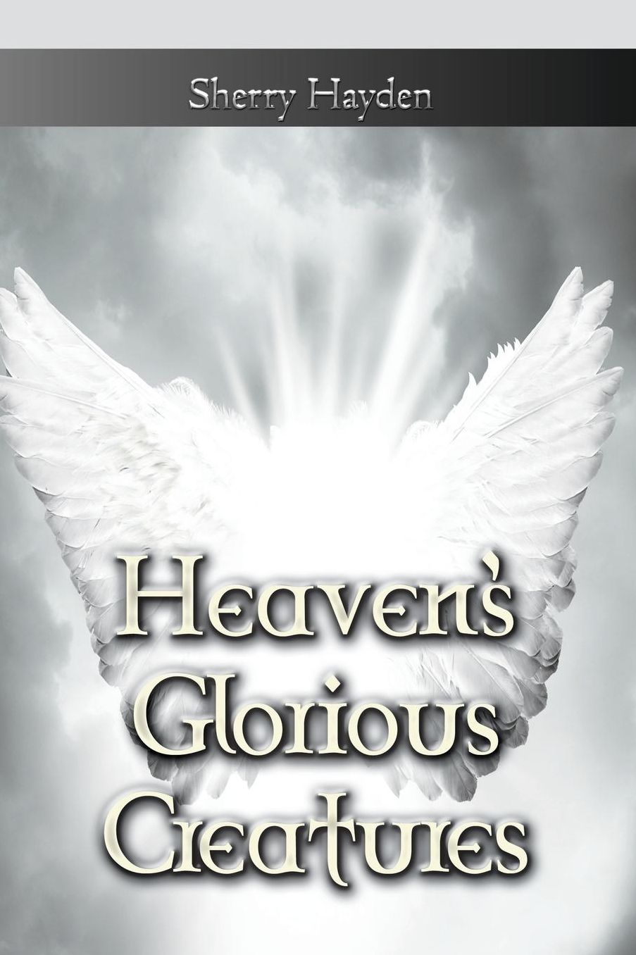 Heaven's Glorious Creatures