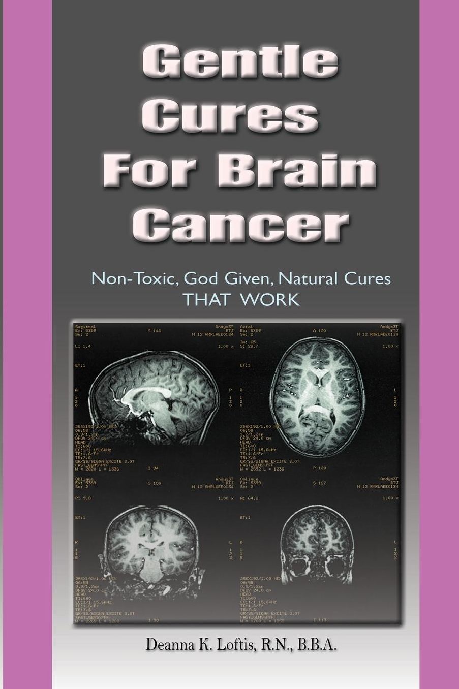 Gentle Cures for Brain Cancer