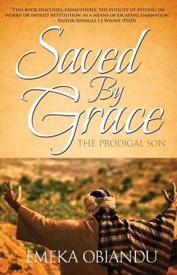 Saved By Grace: The Prodigal Son