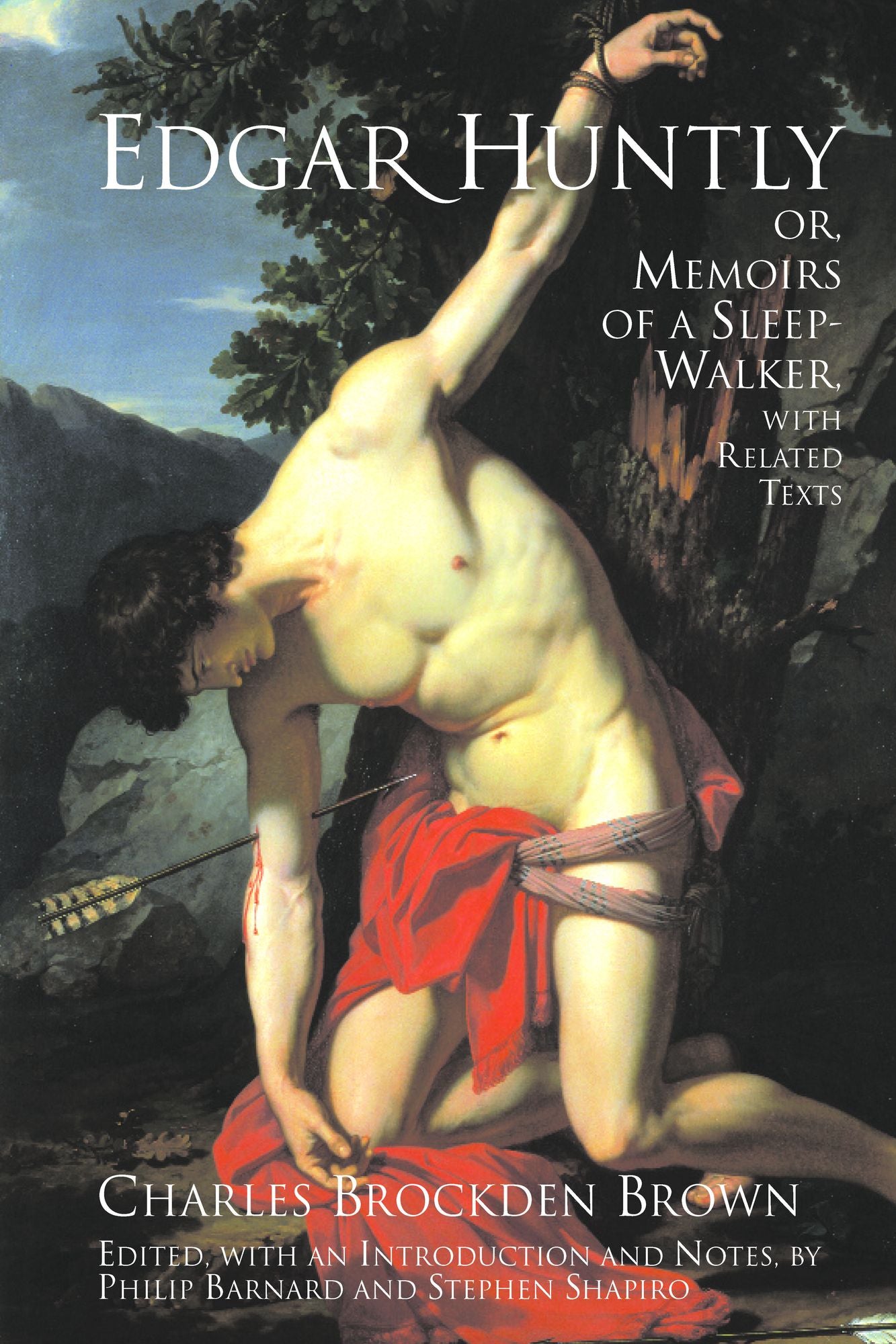 Edgar Huntly; or, Memoirs of a Sleep-Walker: With Related Texts