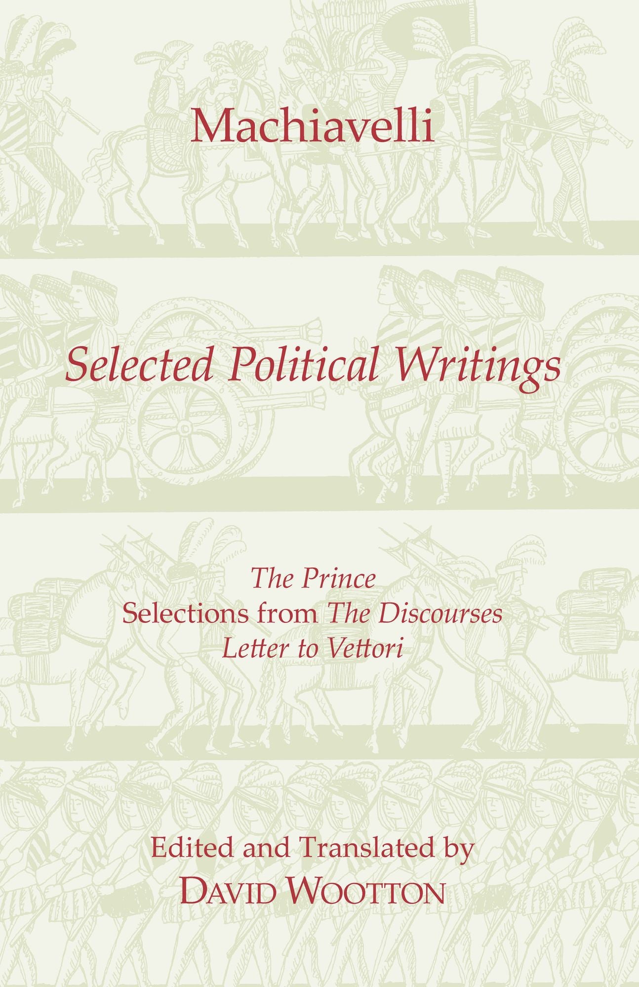 Machiavelli: Selected Political Writings
