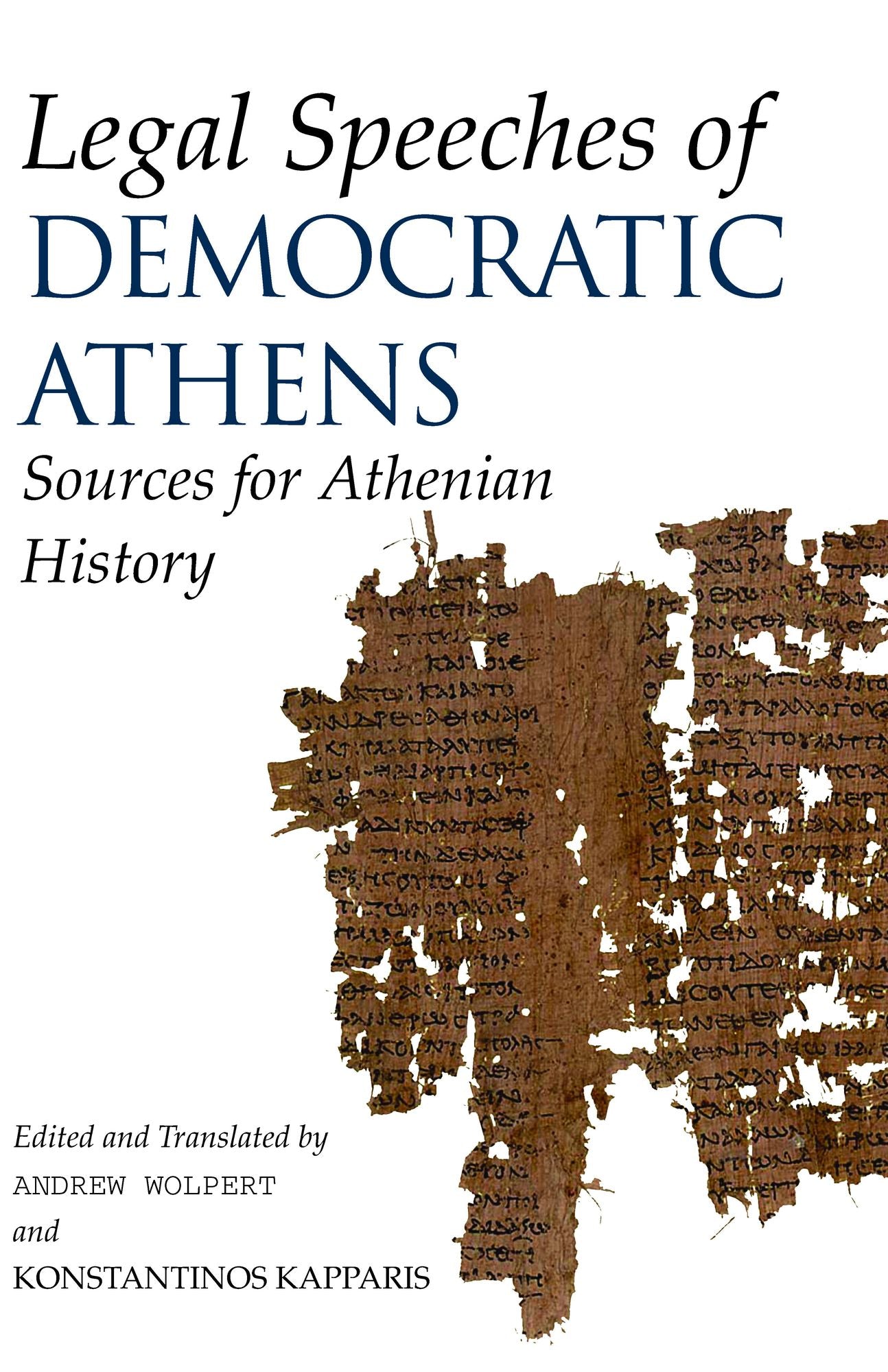 Legal Speeches of Democratic Athens: Sources for Athenian History