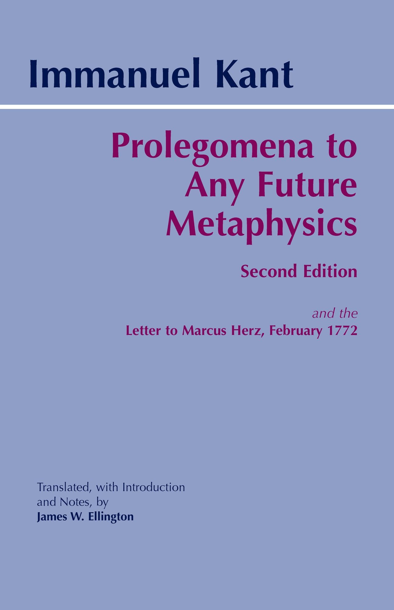 Prolegomena to Any Future Metaphysics: and the Letter to Marcus Herz, February 1772