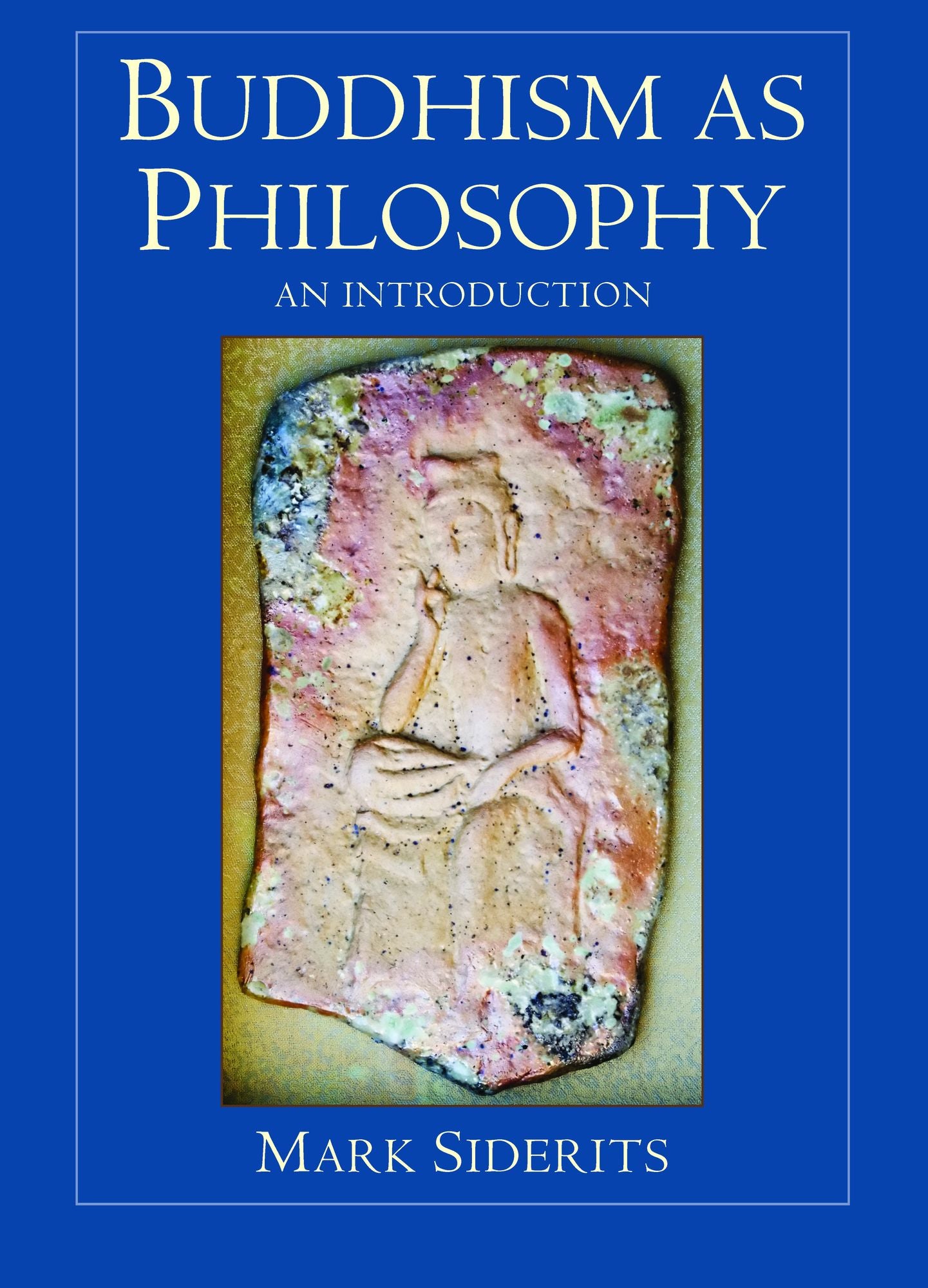 Buddhism as Philosophy: An Introduction