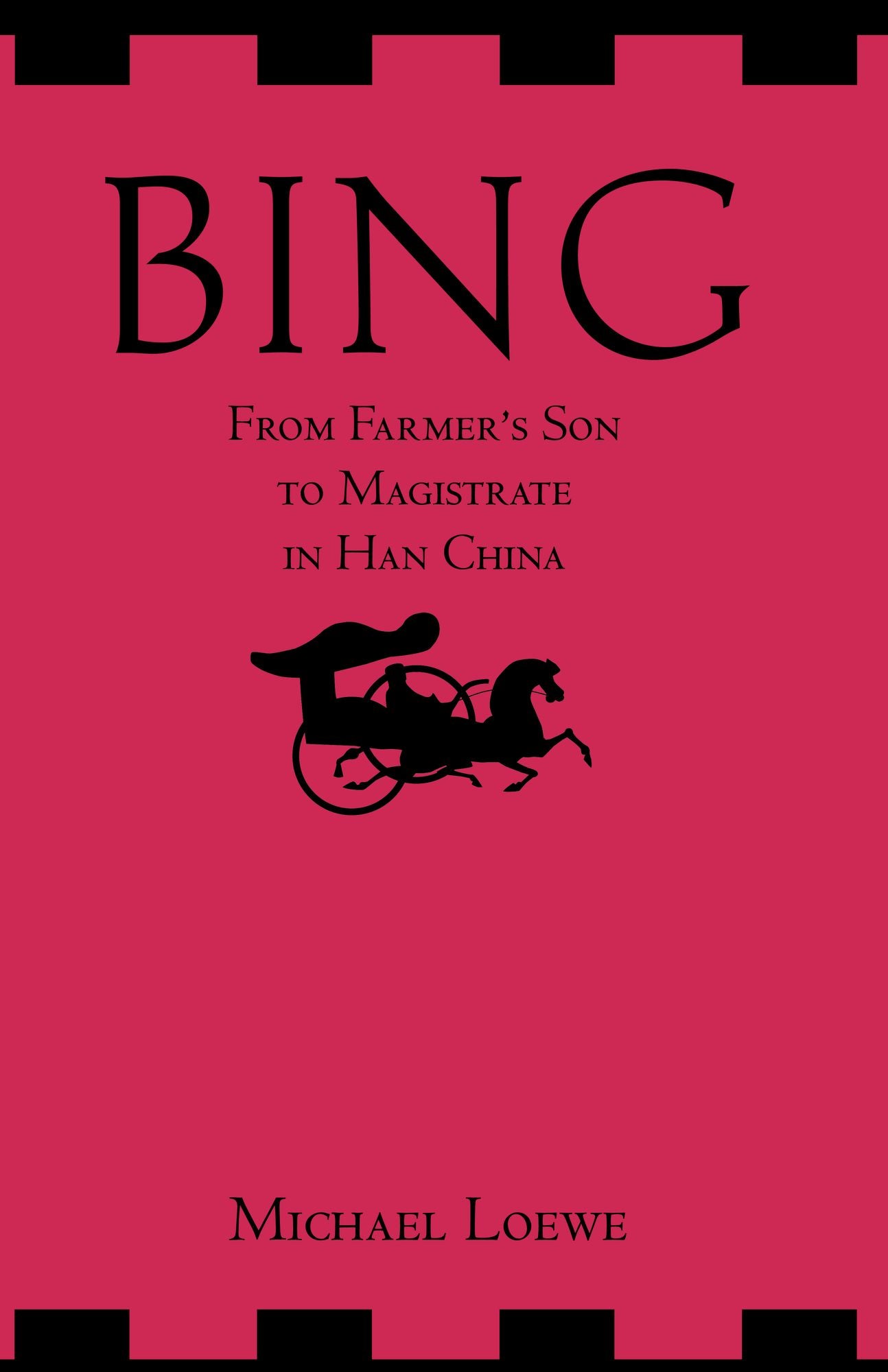 Bing: From Farmer's Son to Magistrate in Han China