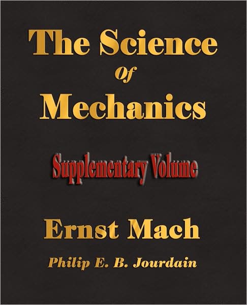 The Science Of Mechanics - Supplementary Volume