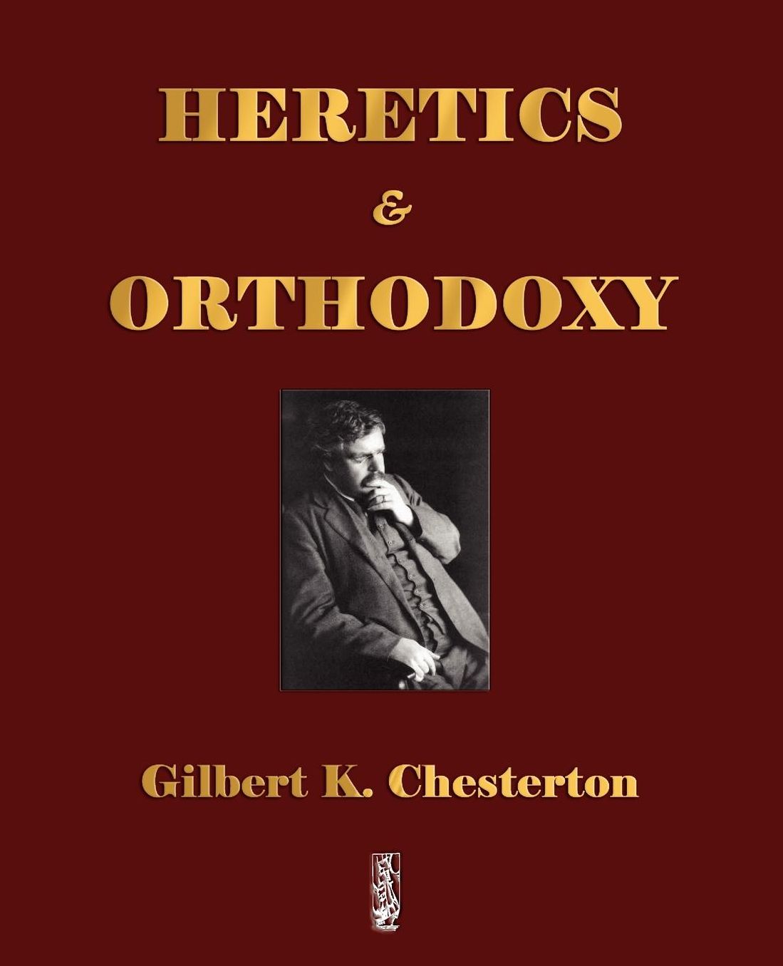 Heretics And Orthodoxy