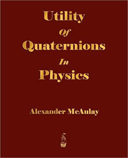Utility Of Quaternions In Physics