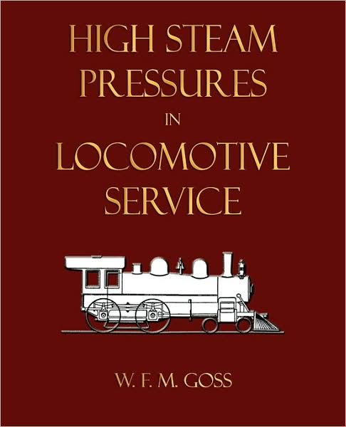 High Steam Pressures In Locomotive Service