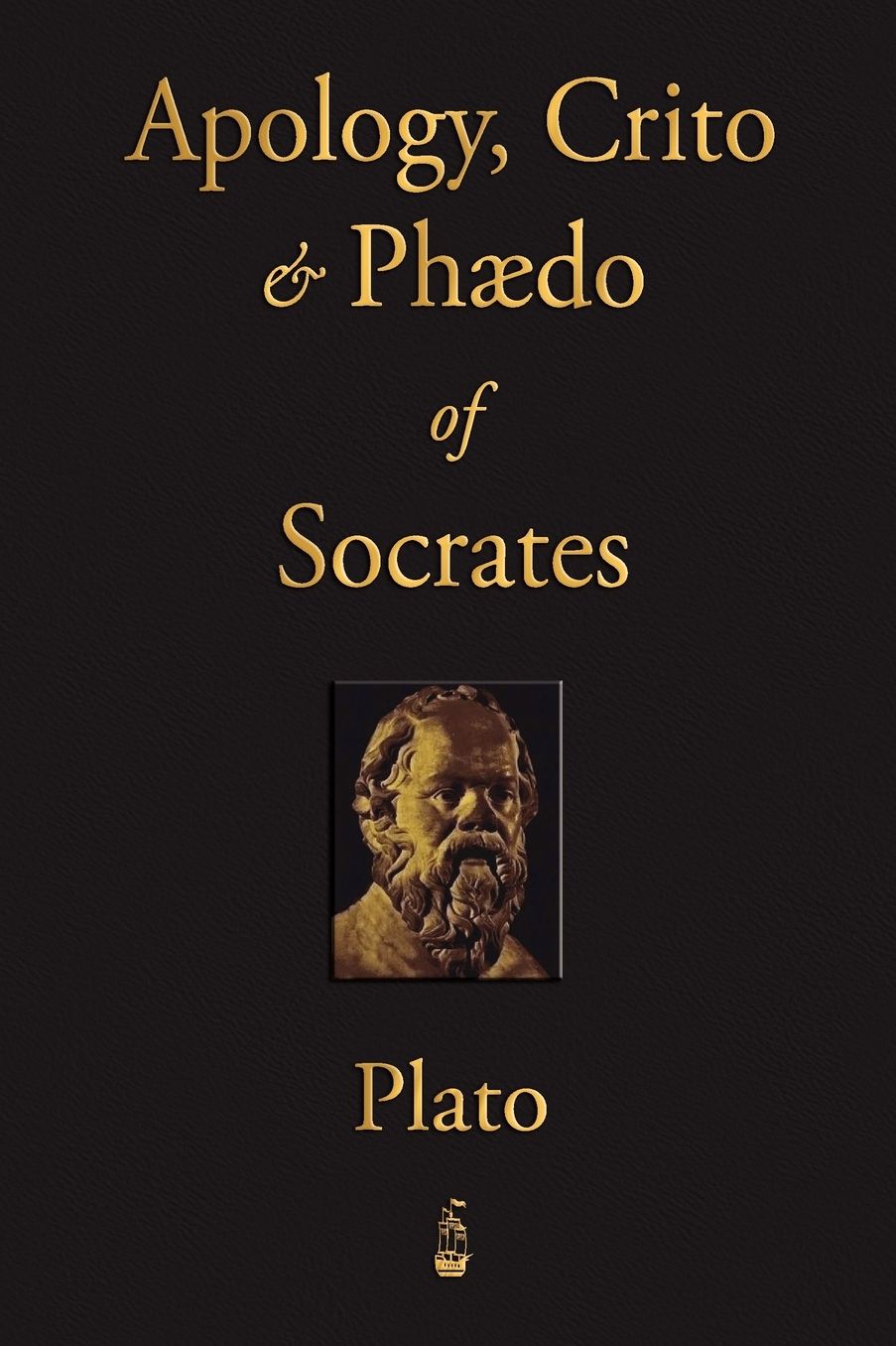 The Apology, Crito And Phaedo Of Socrates