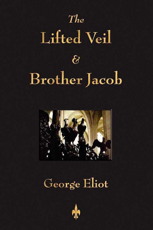 The Lifted Veil And Brother Jacob