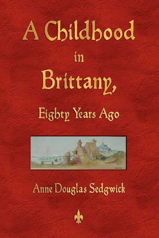 A Childhood In Brittany Eighty Years Ago