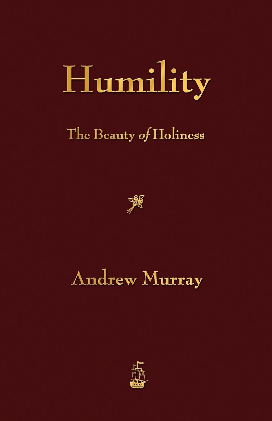 Humility: The Beauty of Holiness