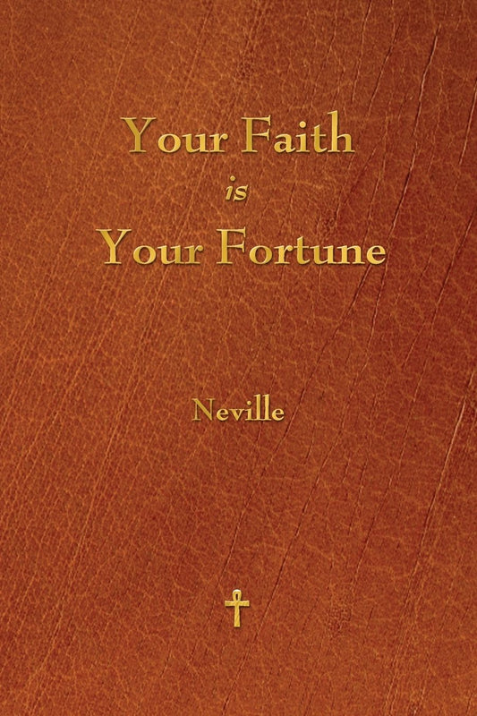 Your Faith Is Your Fortune