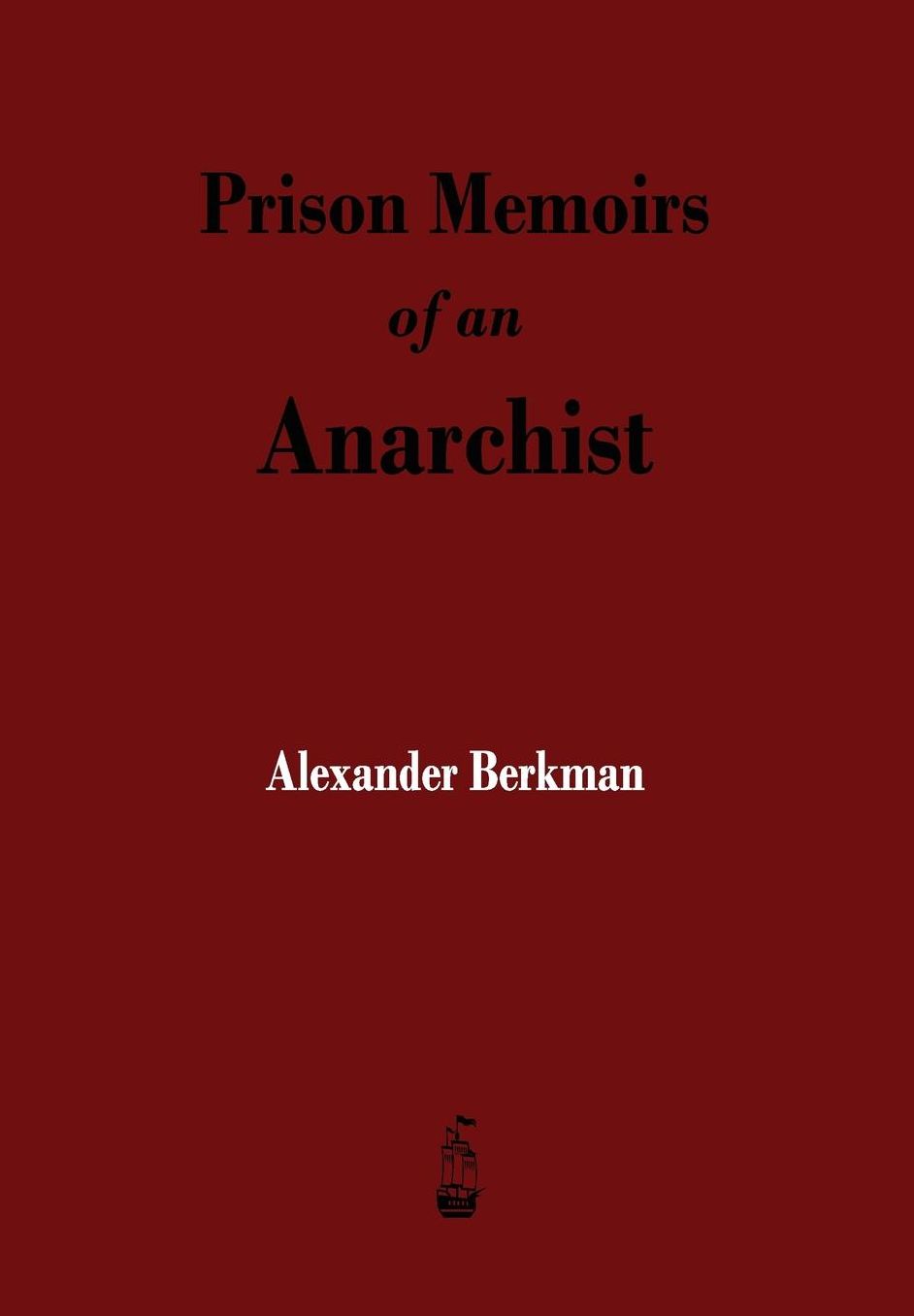 Prison Memoirs of an Anarchist