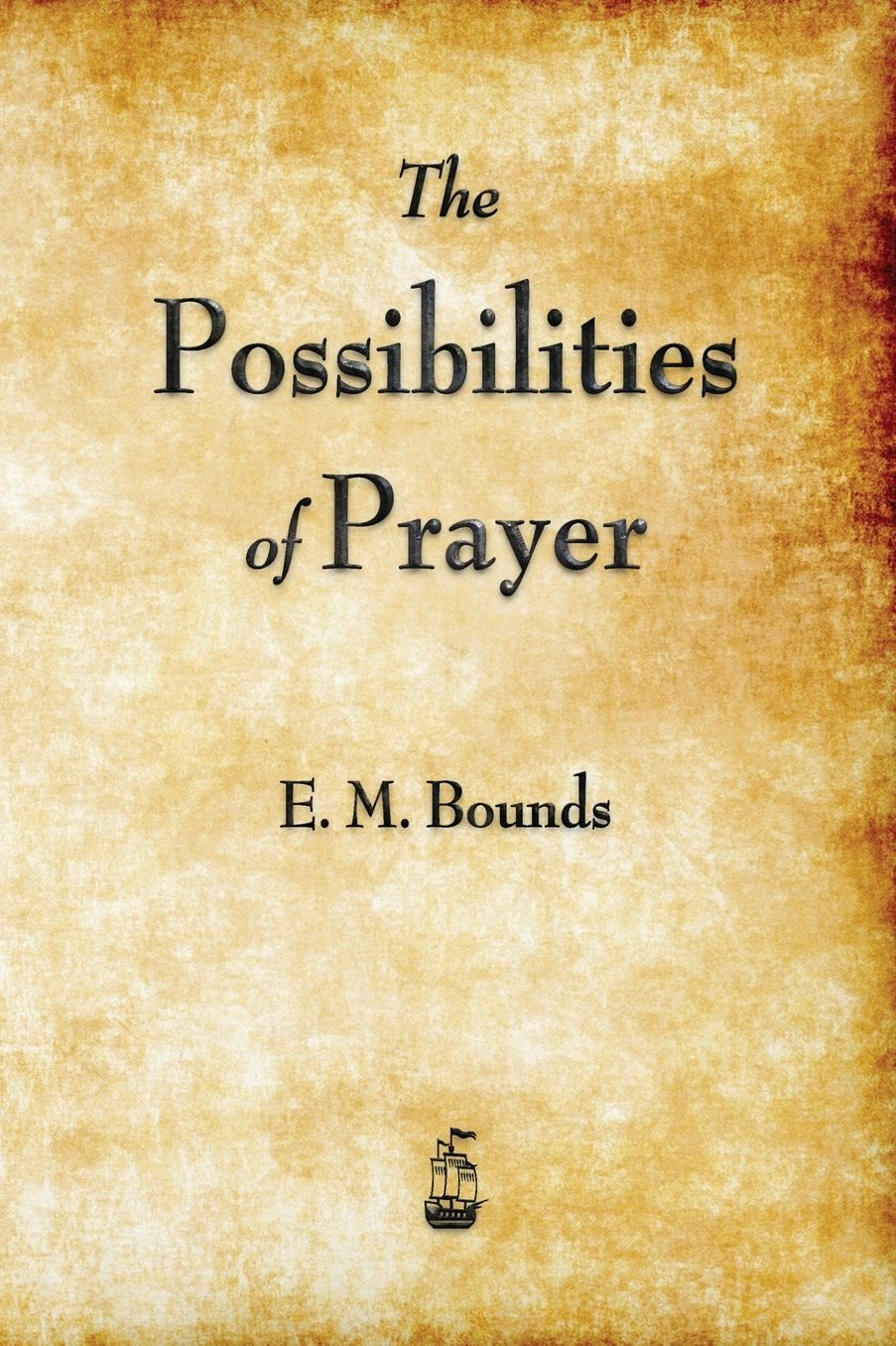 The Possibilities of Prayer